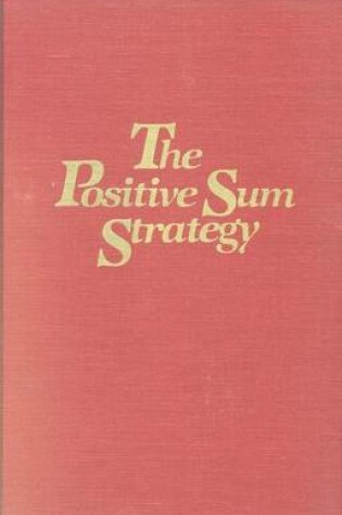 Cover of The Positive Sum Strategy