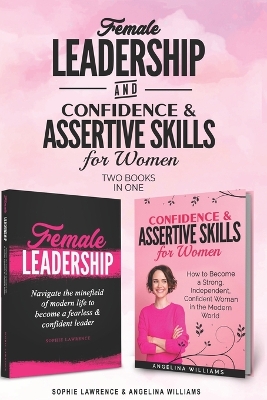 Book cover for Female Leadership & Confident & Assertive Skills for Women (2 books in 1)