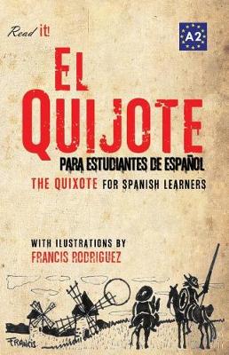 Book cover for El Quijote Para Estudiantes de Espanol. Libro de Lectura. the Quixote for Spanish Learners. Reading Book Level A2. Beginners