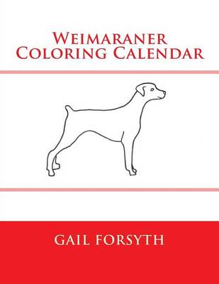 Book cover for Weimaraner Coloring Calendar