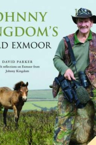 Cover of Johnny Kingdom's Wild Exmoor