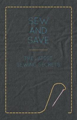 Book cover for Sew and Save - The Latest Sewing Secrets