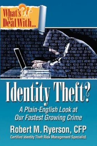 Cover of What's the Deal with Identity Theft?