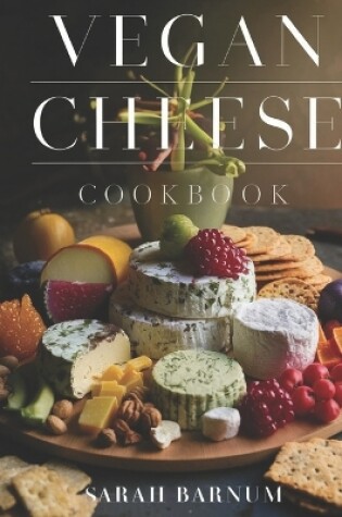 Cover of Vegan Cheese Cookbook