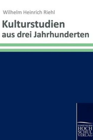 Cover of Kulturstudien aus drei Jahrhunderten