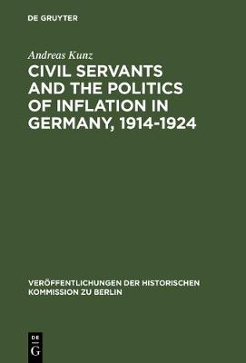 Cover of Civil Servants and the Politics of Inflation in Germany, 1914-1924