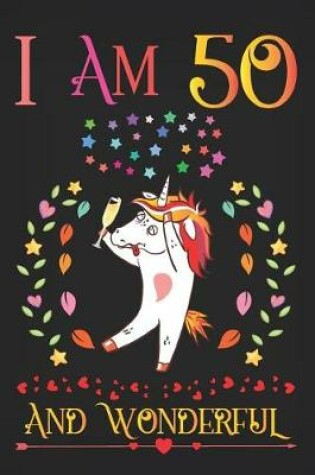 Cover of I Am 50 and Wonderful