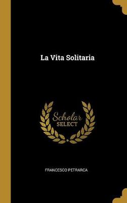 Book cover for La Vita Solitaria