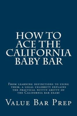 Cover of How To Ace The California Baby Bar