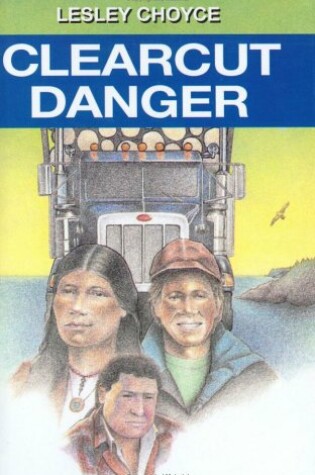 Cover of Clearcut Danger