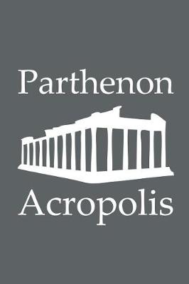 Book cover for Parthenon in Acropolis - Lined Notebook with Slate Grey Cover