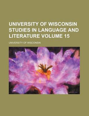 Book cover for University of Wisconsin Studies in Language and Literature Volume 15