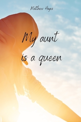 Cover of My aunt is a queen