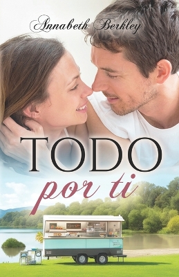 Book cover for Todo por ti (rom�ntica contempor�nea)