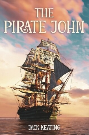 Cover of The Pirate John