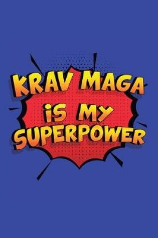Cover of Krav Maga Is My Superpower