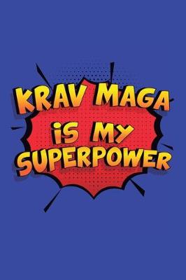 Book cover for Krav Maga Is My Superpower