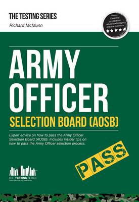 Cover of Army Officer Selection Board (AOSB) - How to Pass the Army Officer Selection Process Including Interview Questions, Planning Exercises and Scoring Criteria