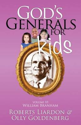 Book cover for God's Generals for Kids Volume 10: William Branham