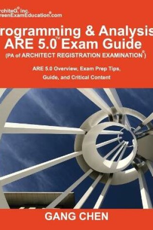 Cover of Programming & Analysis (PA) ARE 5.0 Exam Guide (Architect Registration Examination)