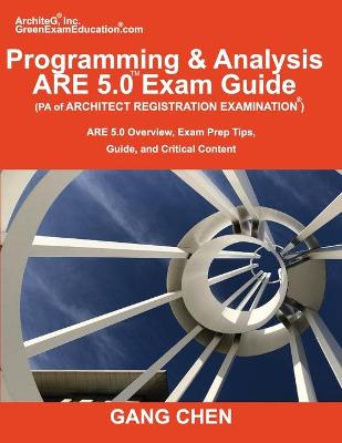 Book cover for Programming & Analysis (PA) ARE 5.0 Exam Guide (Architect Registration Examination)