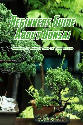 Book cover for Beginners Guide About Bonsai