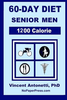 Book cover for 60-Day Diet for Senior Men - 1200 Calorie