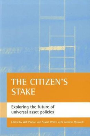 Cover of Citizen's Stake, The: Exploring the Future of Universal Asset Policies
