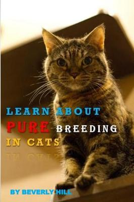 Book cover for Learn about Pure Breeding in Cats