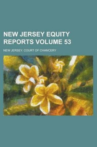 Cover of New Jersey Equity Reports Volume 53