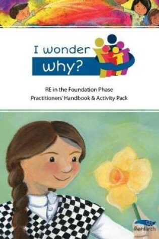 Cover of I Wonder Why? Religious Education in the Foundation Phase - Complete Pack