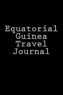 Book cover for Equatorial Guinea Travel Journal