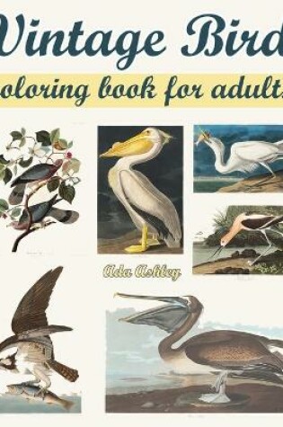 Cover of Vintage Bird Coloring Book for Adults