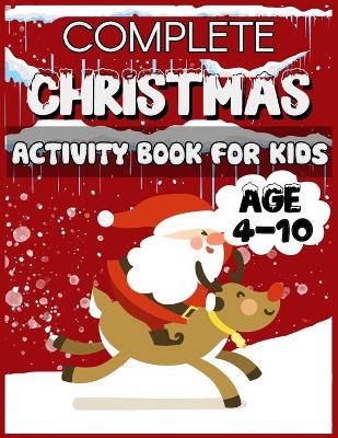 Book cover for Complete Christmas Activity Book for Kids Age 4-10