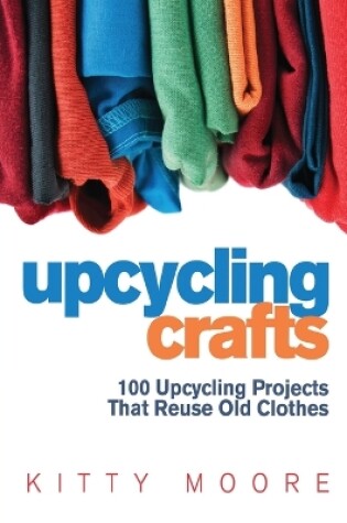 Cover of Upcycling Crafts (4th Edition)