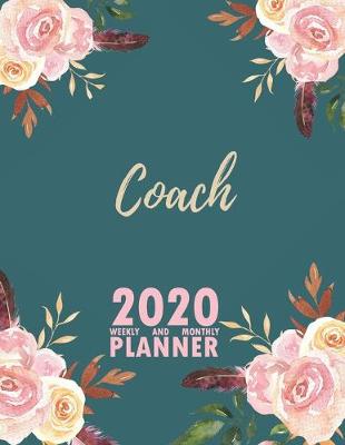 Book cover for Coach 2020 Weekly and Monthly Planner