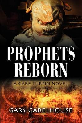 Book cover for PROPHETS REBORN - A Gabe Turpin Novel