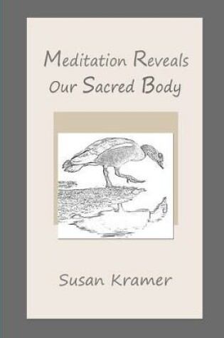 Cover of Meditation Reveals Our Sacred Body