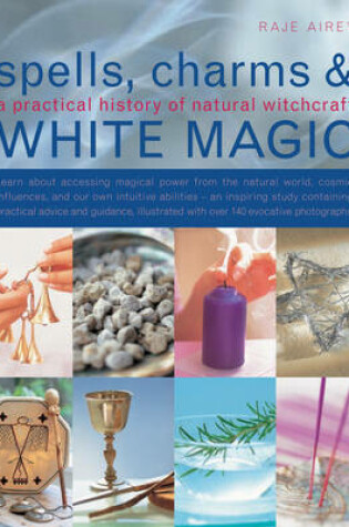 Cover of Spells, Charms and White Magic