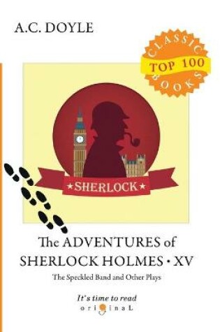 Cover of The Adventures of Sherlock Holmes XV. The Speckled Band and Other Plays