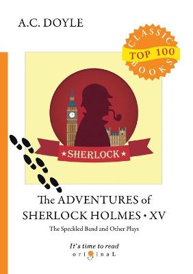 Cover of The Adventures of Sherlock Holmes XV. The Speckled Band and Other Plays