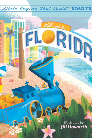 Cover of Welcome to Florida: A Little Engine That Could Road Trip