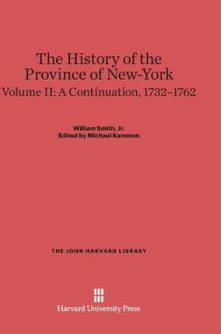 Cover of The History of the Province of New-York, Volume II, A Continuation, 1732-1762