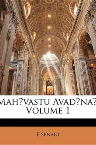 Cover of Mah?vastu Avad?na?, Volume 1