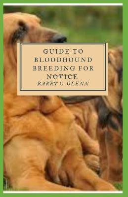 Book cover for Guide to Bloodhound Breeding For Novice