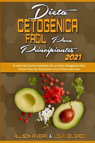 Cover of Dieta Cetogénica Fácil Para Principiantes 2021