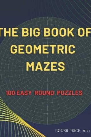 Cover of The Big Book of Geometric Mazes