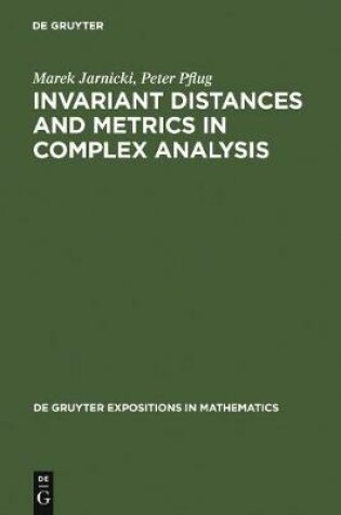 Cover of Invariant Distances and Metrics in Complex Analysis