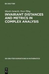 Book cover for Invariant Distances and Metrics in Complex Analysis