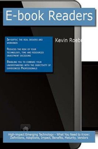 Cover of E-Book Readers: High-Impact Emerging Technology - What You Need to Know: Definitions, Adoptions, Impact, Benefits, Maturity, Vendors
